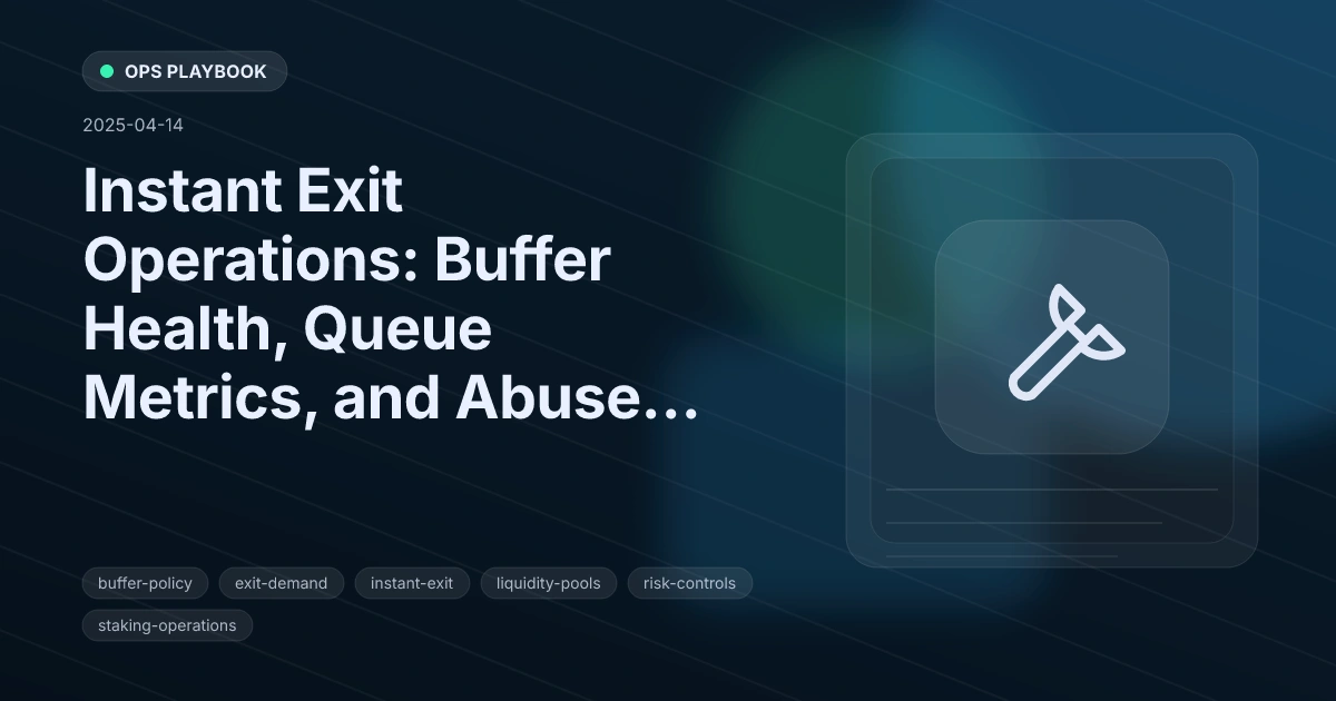 Instant Exit Operations: Buffer Health, Queue Metrics, and Abuse Mitigation