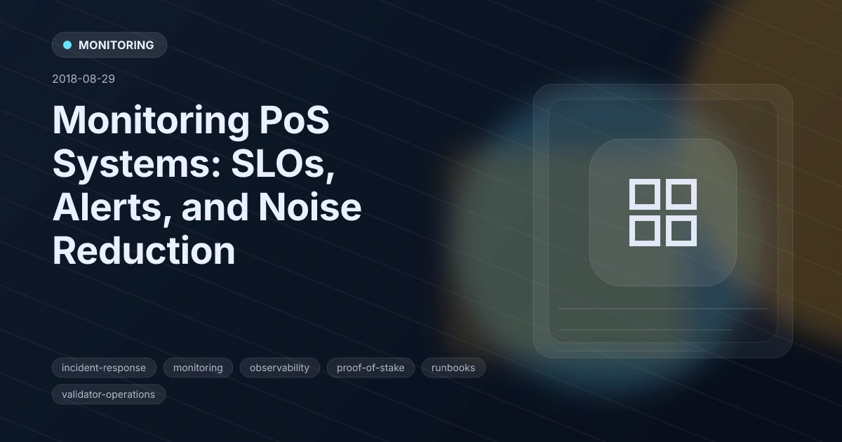 Monitoring PoS Systems: SLOs, Alerts, and Noise Reduction